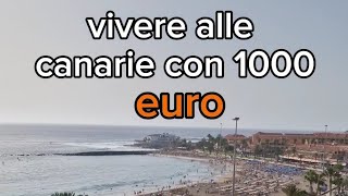 Vivere alle Canarie con 1000€ euro Verità o falsità [upl. by Reinert50]