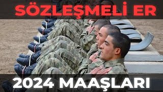 2024 YILI ZAMLI SÖZLEŞMELİ ER MAAŞLARI NE KADAR [upl. by Tartan]