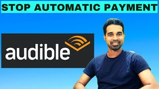 How to cancel audible membership  Stop Automatic payment in Amazon audible [upl. by Eward]