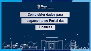 Como obter dados para pagamento no Portal das Finanças [upl. by Phelips]