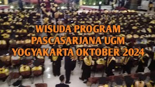 Sekilas Wisuda Program Pascasarjana Oktober 2024 Universitas Gajah Mada Yogyakarta [upl. by Leler]