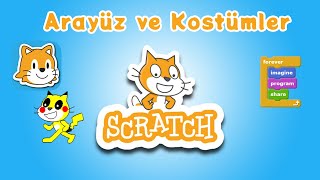 1  Scratch ile Programlamaya Giriş  Arayüz ve Kostümler [upl. by Yazbak]