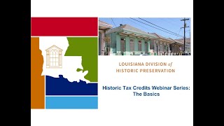 LA Historic Tax Credit Webinar Series Part 1  State and Federal Tax Credits The Basics [upl. by Karine]