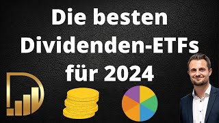 Die besten DividendenETFs für 2024  Jeden Monat hohe Dividenden [upl. by Deevan215]