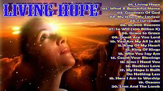 Living HopeThe Best Of Hillsong United 2024 🙏 Best Playlist Hillsong Praise amp Worship Songs 2024 [upl. by Eicyac178]