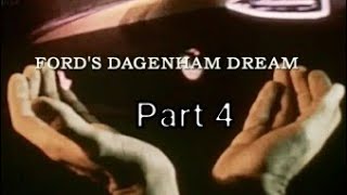 Fords Dagenham Dream PT 4 BBC 4 [upl. by Sobel]