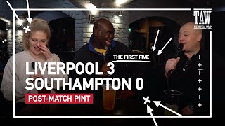 Liverpool 3 Southampton 0  PostMatch Pint First Five [upl. by Aliuqat466]