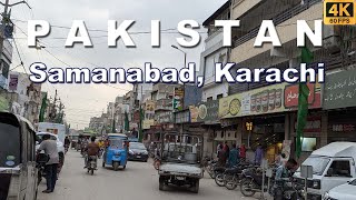 Samanabad Walking Tour  Karachi Pakistan  Full Mooni Vlogs  4K UHD  60FPS [upl. by Seiter]