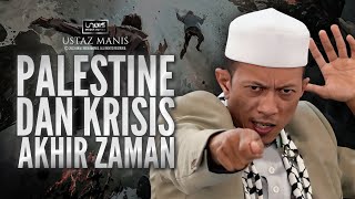 Ustaz Manis  Krisis Akhir Zaman [upl. by Ettennyl189]