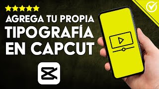 Cómo PONER una TIPOGRAFÍA PROPIA o Fuente Personalizada en Capcut  Diseña Videos Únicos 🔡 [upl. by Ciapha191]