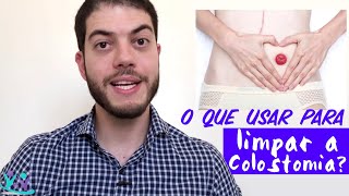 Como limpar a colostomia Qual produto usar [upl. by Nnylorac]