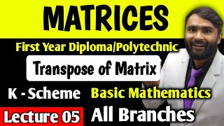 MatricesTranspose of a Matrix FIRST YEAR DIPLOMAPOLYTECHNICK SchemeLecture 05 [upl. by Duer86]