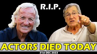 Most Most Favorite Actors Died Today 31st Dec 2023  NEW YEAR DEATHS [upl. by Paterson]