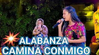 Ana Gonzales 🎶 Alabanza Camina Conmigo Jesús Óscar Medina [upl. by Maryjo511]