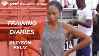 Training Diaries Allyson Felix  IAAF Diamond League [upl. by Siclari]