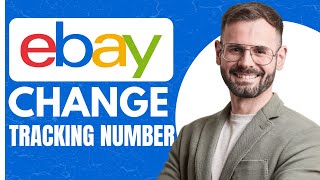 Change Tracking Number On eBay  EASY How To Guide 2024 [upl. by Anazraf]