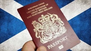 Scottish Independence would you need passport to go to Scotland [upl. by Gallagher]