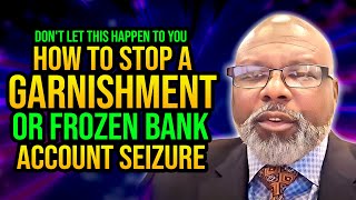 Dont Let This Happen To You  How To Stop A Garnishment Or Frozen Bank Account Seizure [upl. by Araminta981]