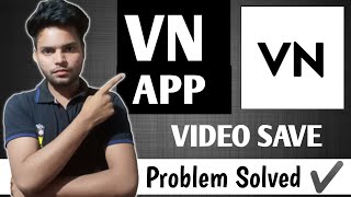 VN App Video Save Problem  VN App Video Export Problem Solved [upl. by Saduj]