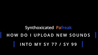 HOW DO I UPLOAD SOUNDS INTO MY SY77  SY99  DX7  MIDIOX  MIO  TRANSFER OF FILES PRESENTATION [upl. by Jacobina436]