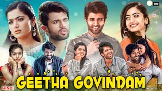 Geetha Govindam Full Movie In Hindi Dubbed  Vijay Deverakonda  Rashmika Mandanna  Review amp Facts [upl. by Nahte357]