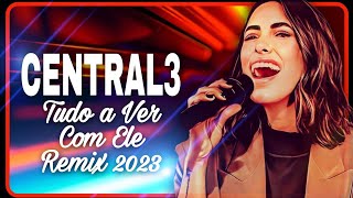 CENTRAL3  TUDO A VER COM ELE  REMIX GOSPEL LANÇAMENTO 2023  AVIVA PACK 25 [upl. by Mallina]