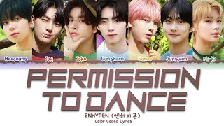 ENHYPEN 엔하이픈  Permission to Dance Original by BTS  Color Coded Lyrics [upl. by Weinreb]