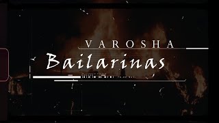 VAROSHA quotBailarinasquot [upl. by Kendre]