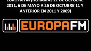 Europa FM Horarias en 2011 nuevas la anterior y anterior 2011 y 2009 con publicidad local [upl. by Mikes]