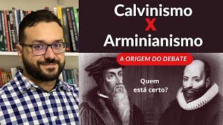 CALVINISMO x ARMINIANISMO A ORIGEM DO DEBATE  Fernando Angelim [upl. by Pitts]