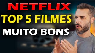 TOP 5 FILMES ÓTIMOS pra ASSISTIR na NETFLIX [upl. by Ellehcsor]