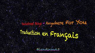 Anywhere For You Traduction  Backstreet Boys [upl. by Sorac]