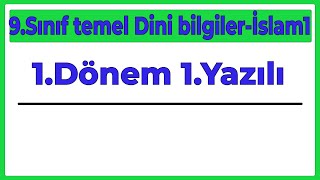 9Sınıf Temel Dini Bilgiler LİSE 1Dönem 1Yazılıİslam1 Yeni Sisteme Göre2024 [upl. by Dor]