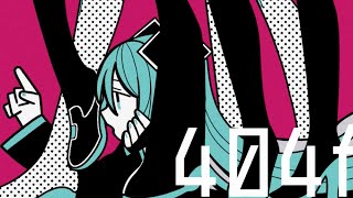 404f初音ミク [upl. by Aratehs]