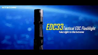 NITECORE EDC33 The Ultimate Tactical EDC Flashlight [upl. by Wilfreda]