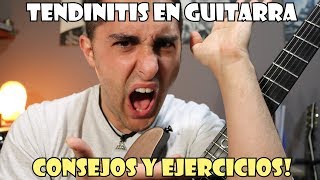 TENDINITIS CON GUITARRA  EVITA LAS LESIONES Consejos y ejercicios [upl. by Ramed]