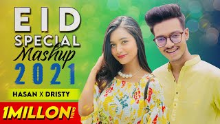 Eid Special Mashup 2021  Dristy Anam  Hasan S Iqbal [upl. by Kaja]