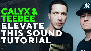 How To Make BASSES Like CALYX amp TEEBEE  ELEVATE THIS SOUND  Serum Tutorial [upl. by Ernestine344]