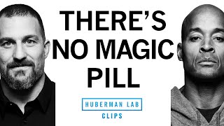 Theres No Magic Pill to Success  David Goggins amp Dr Andrew Huberman [upl. by Amadas]