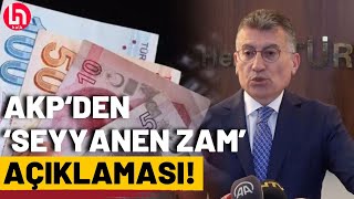 AKPden flaş seyyanen zam açıklaması Emekliye zam çalışması yok [upl. by Yeuh]