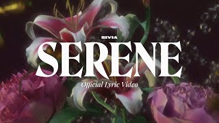 SIVIA  SERENE OFFICIAL LYRIC VIDEO [upl. by Bringhurst]