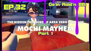 Mochi Mayhem Part 1  Goin Raidn BB  EP32 Pokémon Scarlet Indigo Disk Lets Play [upl. by Orman]