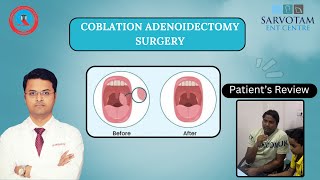 COBLATION ADENOIDECTOMY SURGERY entdoctor adenoid adenoidsurgery bestentdoctorinambala ambala [upl. by Allyn865]