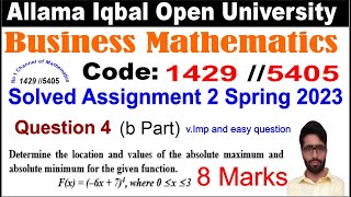 1429 Code Solved Assignment 2 Spring 2023 Question 4 b Part  Absolute Maximum and Absolute Minimum [upl. by Laith]