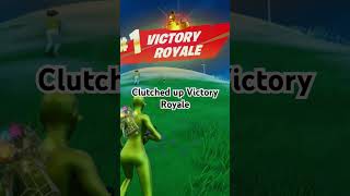 Clutched up Victory Royale [upl. by Anhsirk]