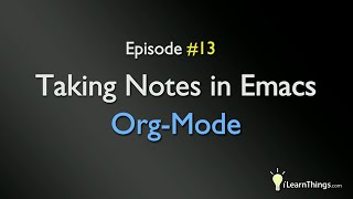 Taking Notes In Emacs OrgMode [upl. by Jillana]