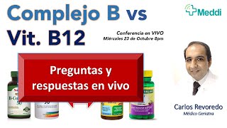 Vitamina B12 y complejo B Preguntas y respuestas en vivo [upl. by Ronacin]