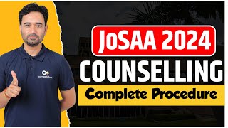 📋 JoSAA Counselling Procedure 2024 Detailed Guide Choice Filling Strategies Key Steps amp Documents [upl. by Goldy]