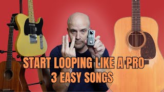 How To Use A Guitar Looper Pedal 3 Easy Songs [upl. by Ettennan]