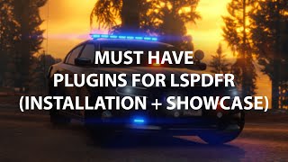 🔧  Top 5 Must Have Plugins For LSPDFR Installation  Showcase [upl. by Eirret]